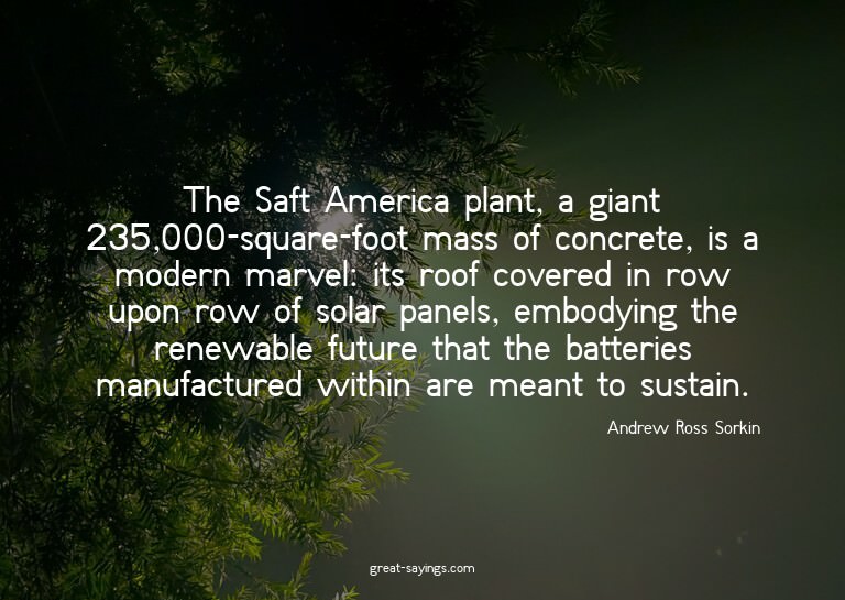 The Saft America plant, a giant 235,000-square-foot mas