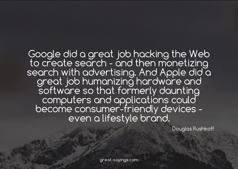 Google did a great job hacking the Web to create search
