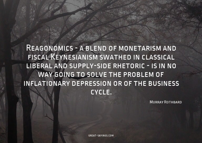 Reagonomics - a blend of monetarism and fiscal Keynesia