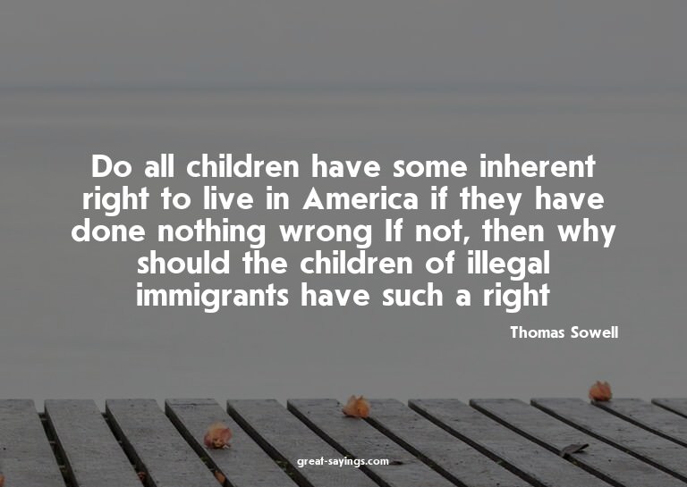 Do all children have some inherent right to live in Ame