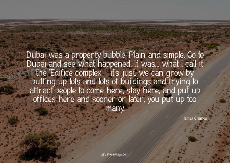 Dubai was a property bubble. Plain and simple. Go to Du