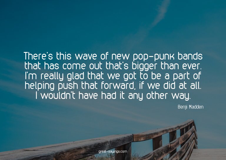There's this wave of new pop-punk bands that has come o