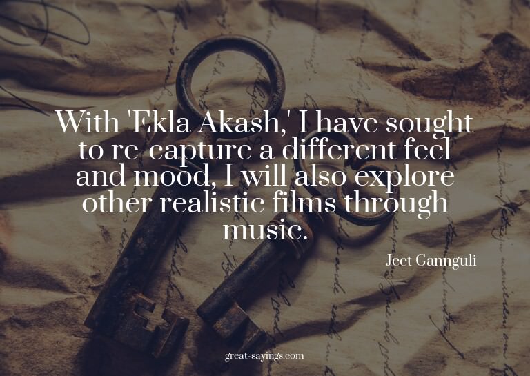 With 'Ekla Akash,' I have sought to re-capture a differ