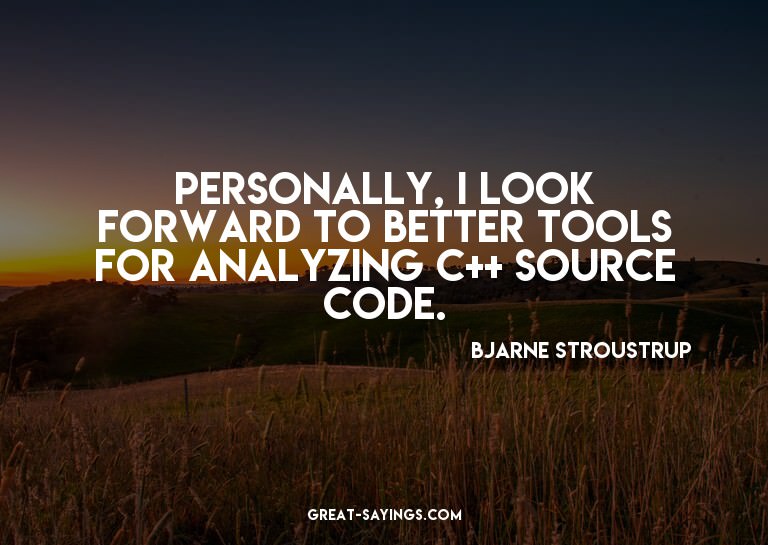 Personally, I look forward to better tools for analyzin