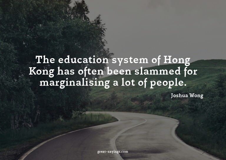 The education system of Hong Kong has often been slamme