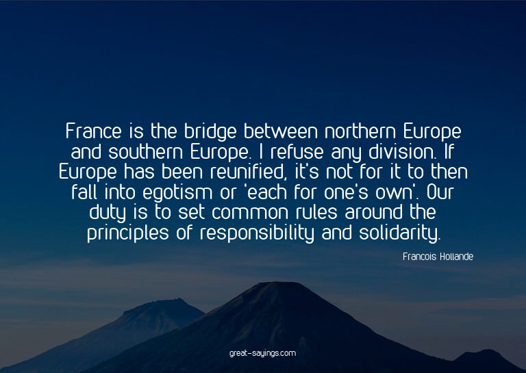 France is the bridge between northern Europe and southe