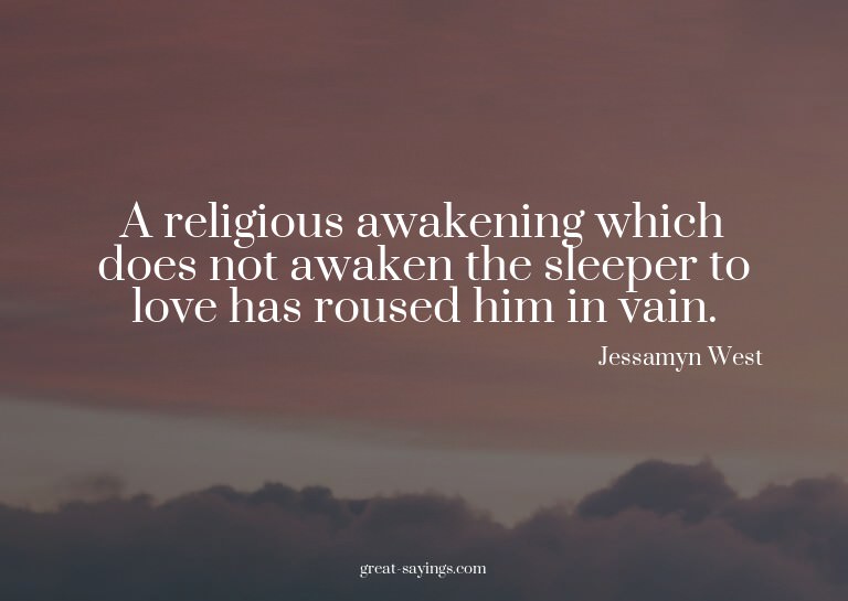 A religious awakening which does not awaken the sleeper