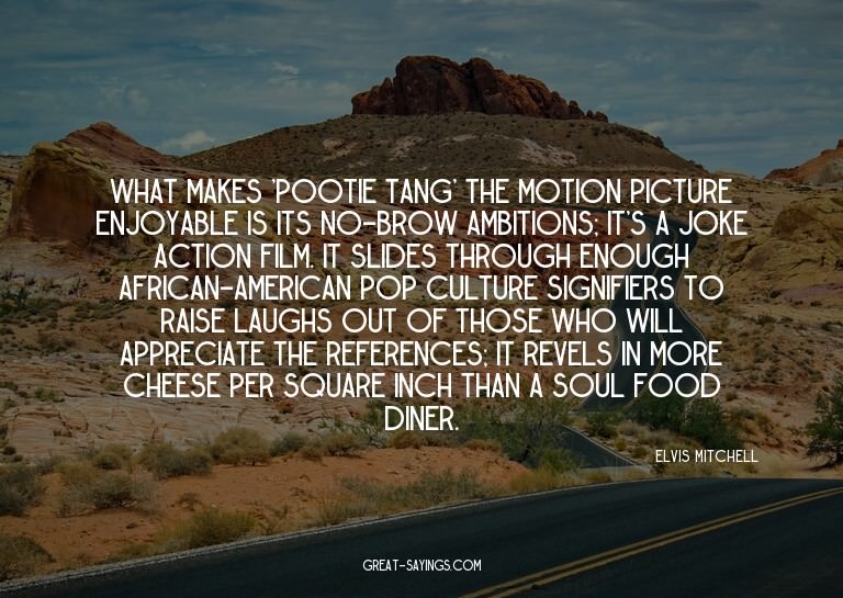 What makes 'Pootie Tang' the motion picture enjoyable i