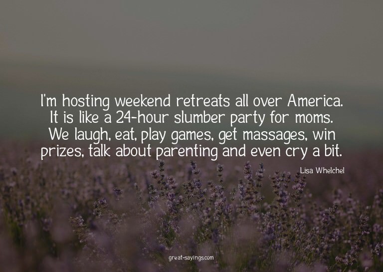 I'm hosting weekend retreats all over America. It is li