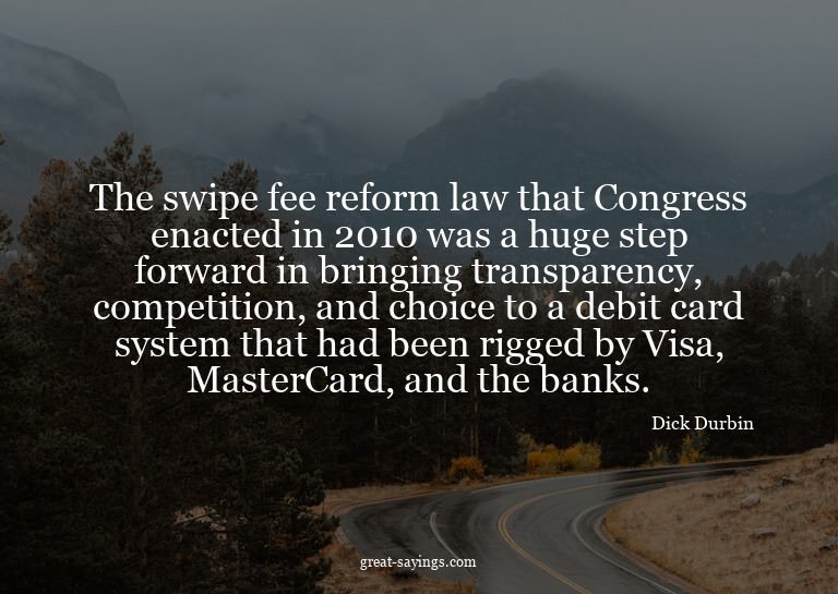 The swipe fee reform law that Congress enacted in 2010