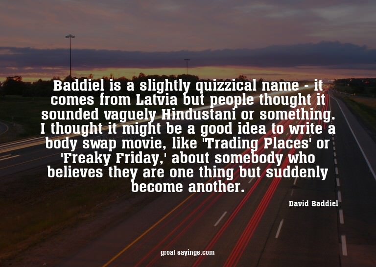 Baddiel is a slightly quizzical name - it comes from La