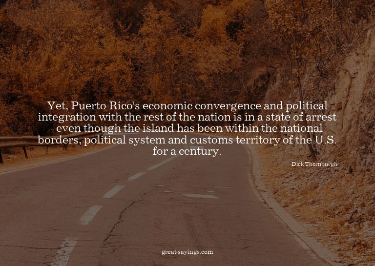 Yet, Puerto Rico's economic convergence and political i