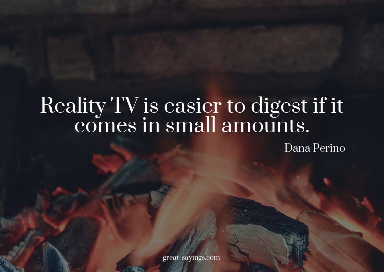 Reality TV is easier to digest if it comes in small amo