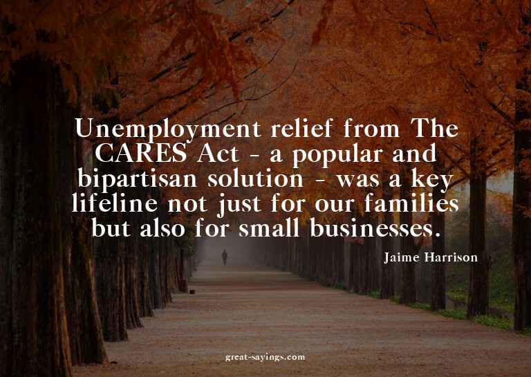 Unemployment relief from The CARES Act - a popular and