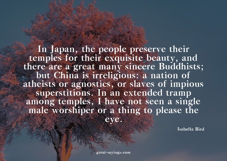 In Japan, the people preserve their temples for their e