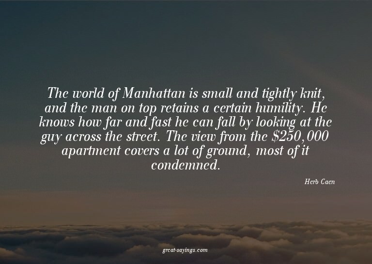 The world of Manhattan is small and tightly knit, and t