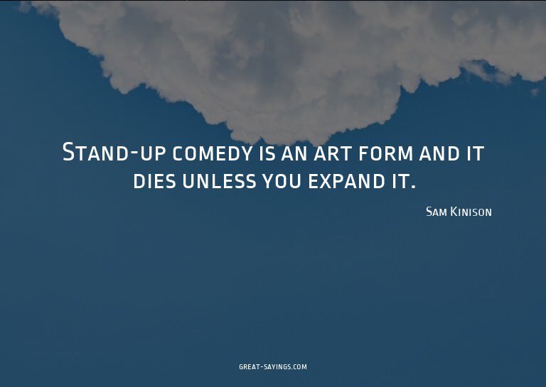 Stand-up comedy is an art form and it dies unless you e