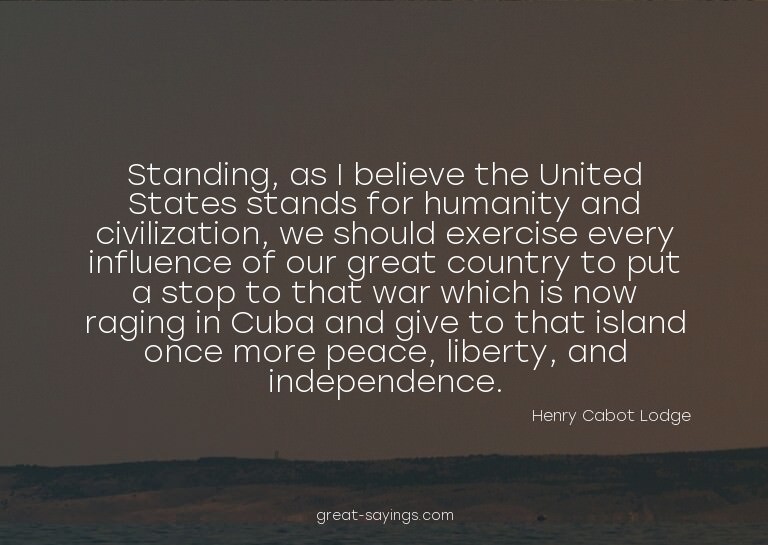 Standing, as I believe the United States stands for hum