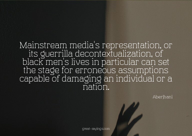 Mainstream media's representation, or its guerrilla dec