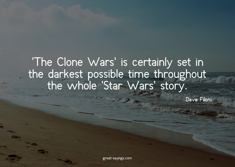 'The Clone Wars' is certainly set in the darkest possib