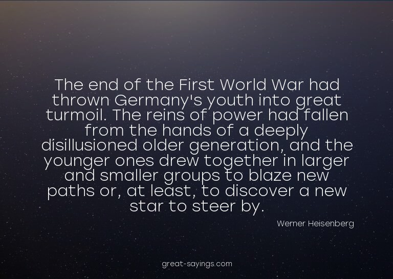 The end of the First World War had thrown Germany's you