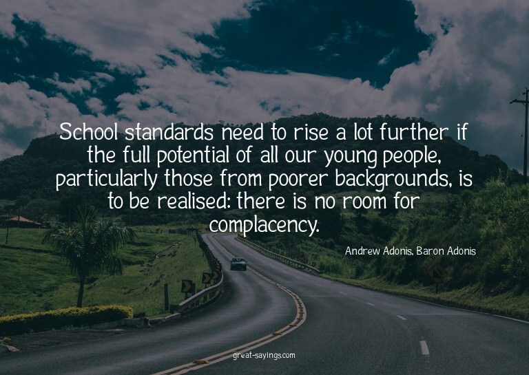 School standards need to rise a lot further if the full