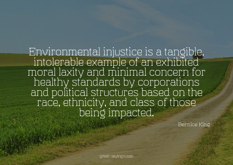 Environmental injustice is a tangible, intolerable exam