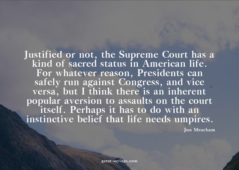 Justified or not, the Supreme Court has a kind of sacre
