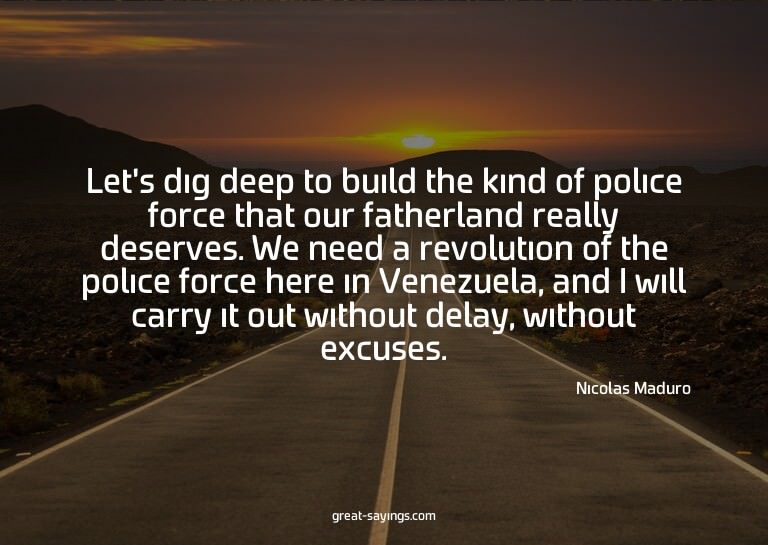 Let's dig deep to build the kind of police force that o
