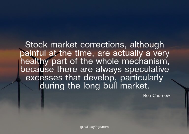Stock market corrections, although painful at the time,