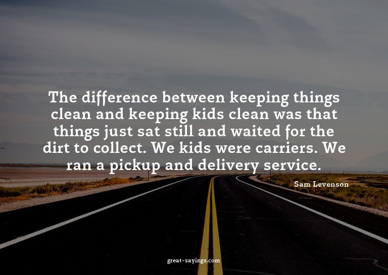 The difference between keeping things clean and keeping