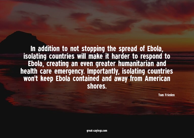In addition to not stopping the spread of Ebola, isolat