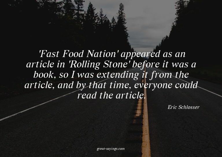 'Fast Food Nation' appeared as an article in 'Rolling S