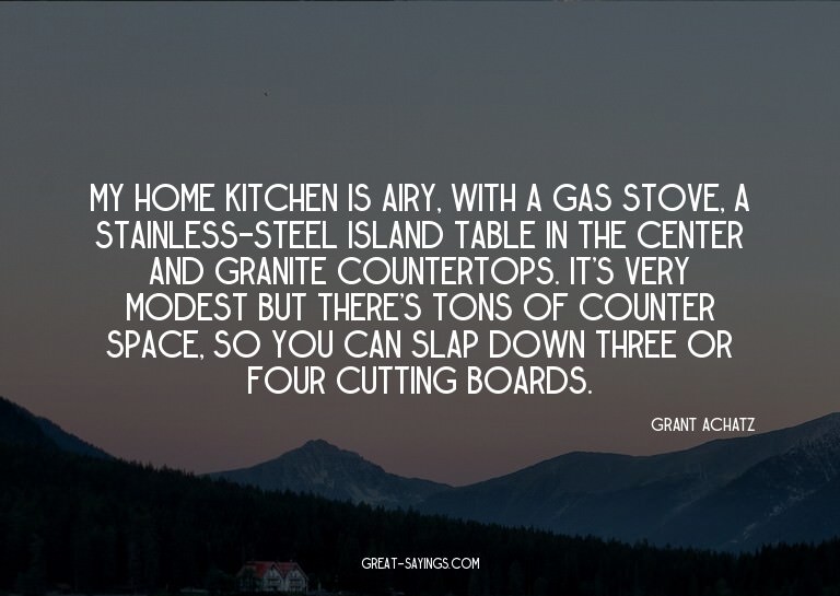 My home kitchen is airy, with a gas stove, a stainless-