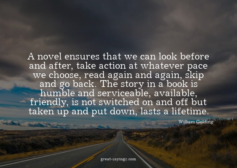 A novel ensures that we can look before and after, take