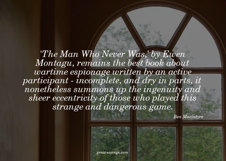 'The Man Who Never Was,' by Ewen Montagu, remains the b