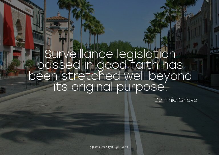 Surveillance legislation passed in good faith has been