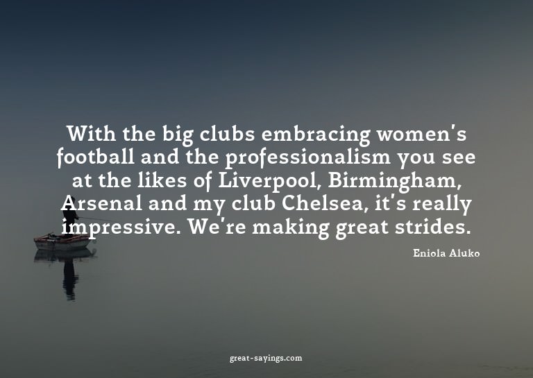 With the big clubs embracing women's football and the p