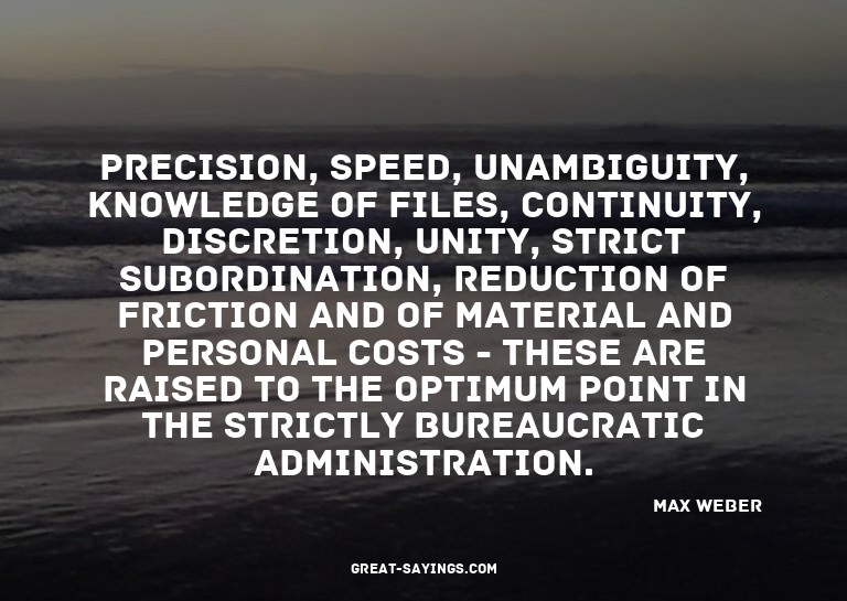 Precision, speed, unambiguity, knowledge of files, cont