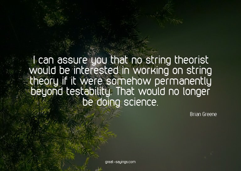 I can assure you that no string theorist would be inter