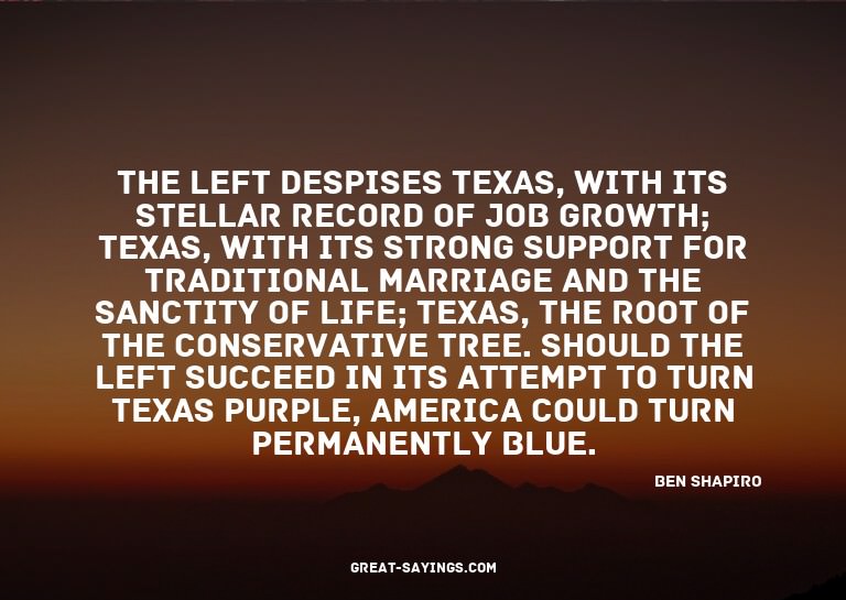 The Left despises Texas, with its stellar record of job