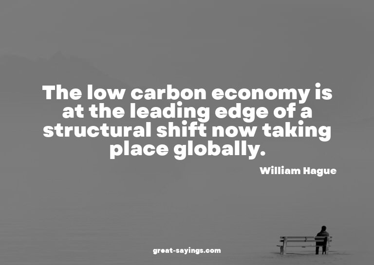 The low carbon economy is at the leading edge of a stru
