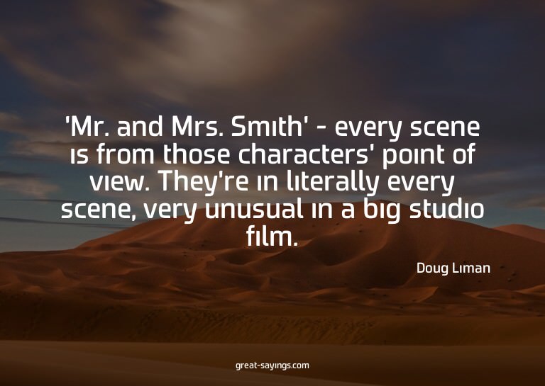 'Mr. and Mrs. Smith' - every scene is from those charac
