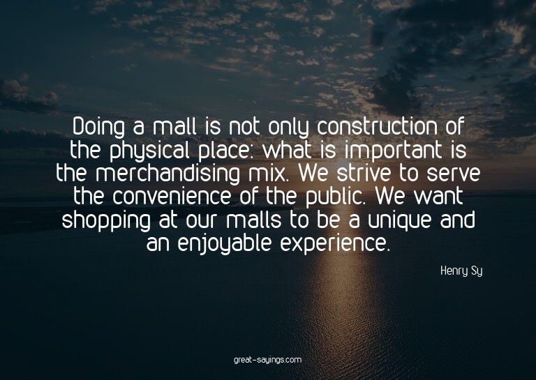 Doing a mall is not only construction of the physical p