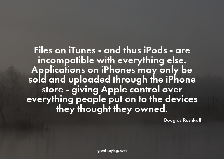 Files on iTunes - and thus iPods - are incompatible wit