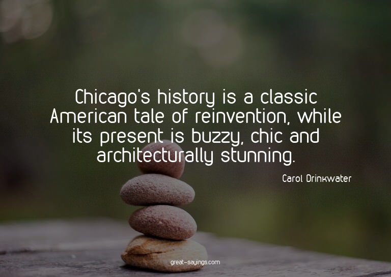 Chicago's history is a classic American tale of reinven