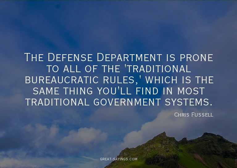 The Defense Department is prone to all of the 'traditio