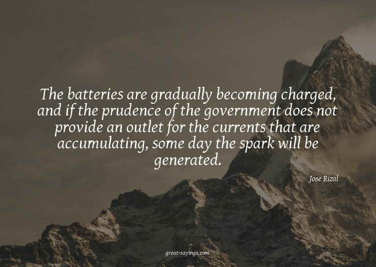 The batteries are gradually becoming charged, and if th