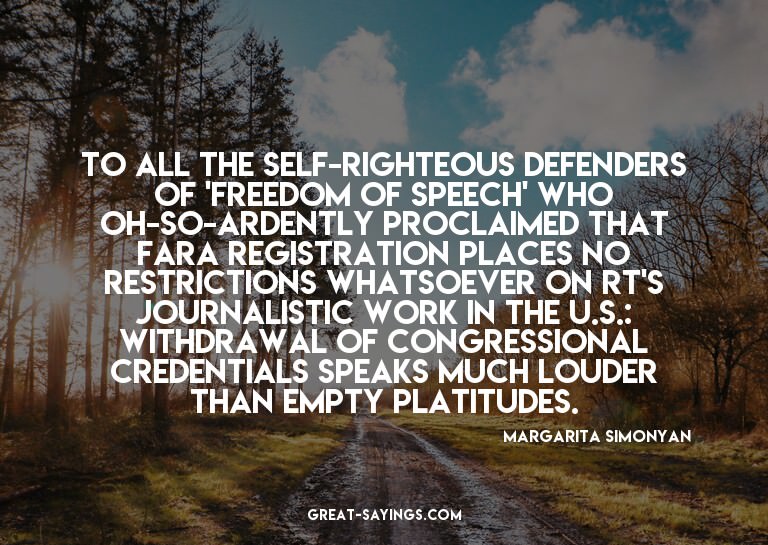 To all the self-righteous defenders of 'freedom of spee