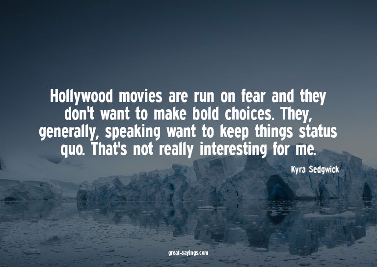 Hollywood movies are run on fear and they don't want to